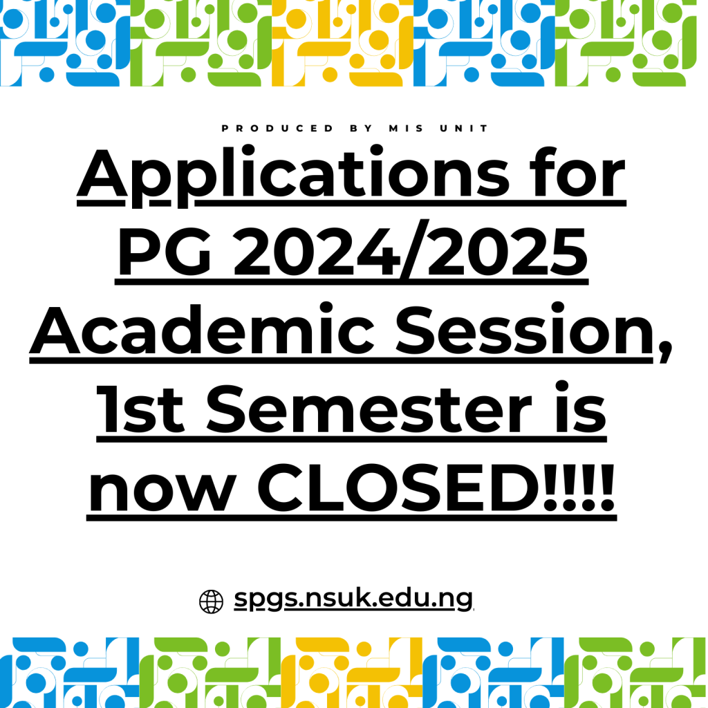 Applications for PG 2024/2025 Academic Session (1st Semester) is now closed!!